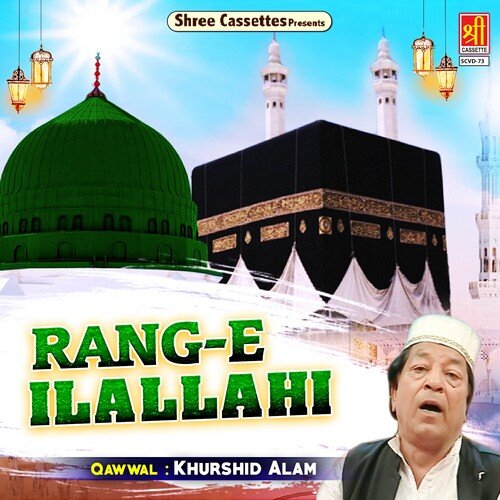 Rang-E-Ilallahi Khurshid Alam MP3 Download