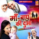 Maa-Baap Ki Dua - Khurshid Alam Song Download